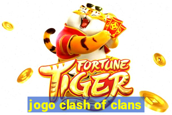 jogo clash of clans